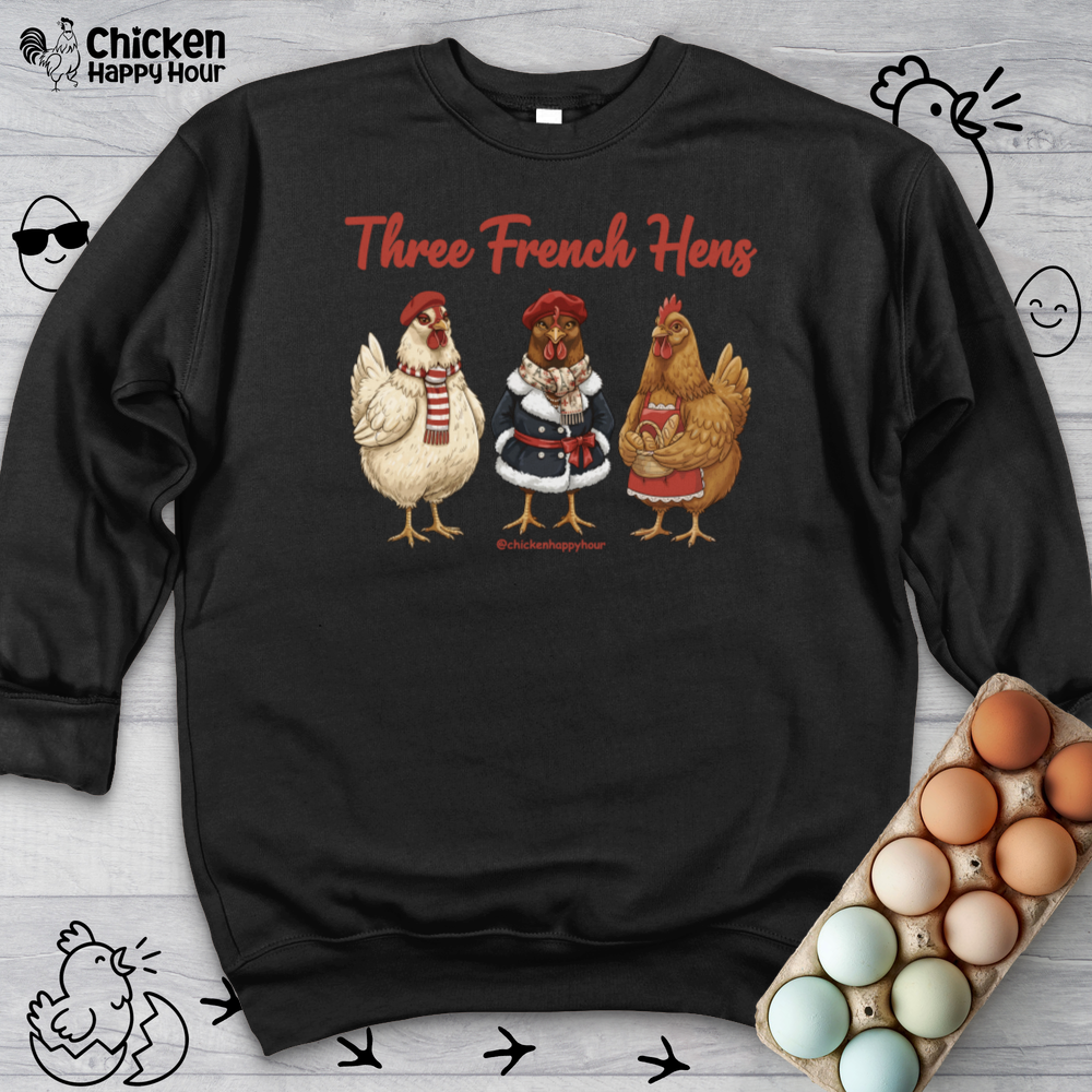 Three French Hens Sweatshirt
