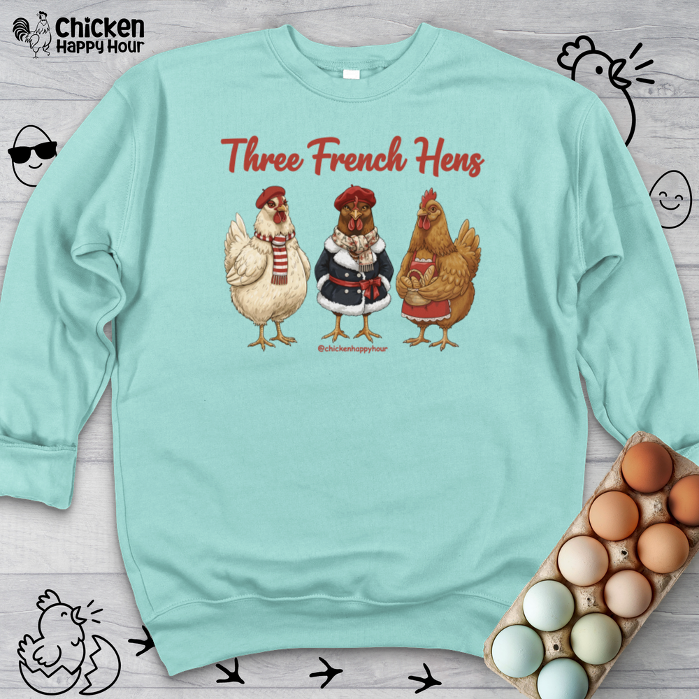 Three French Hens Sweatshirt