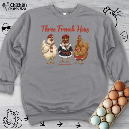 Three French Hens Sweatshirt