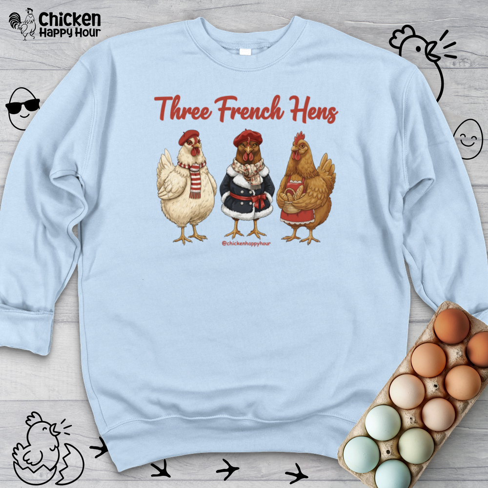 Three French Hens Sweatshirt