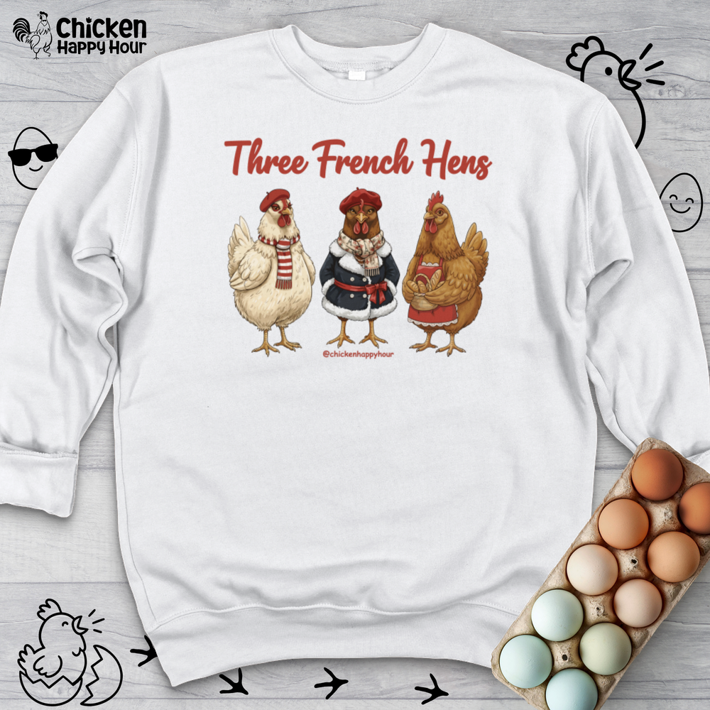 Three French Hens Sweatshirt