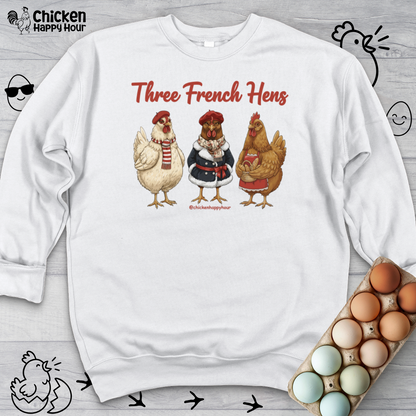 Three French Hens Sweatshirt