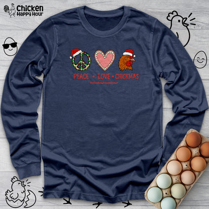 Peace Love Chickmas Long Sleeve