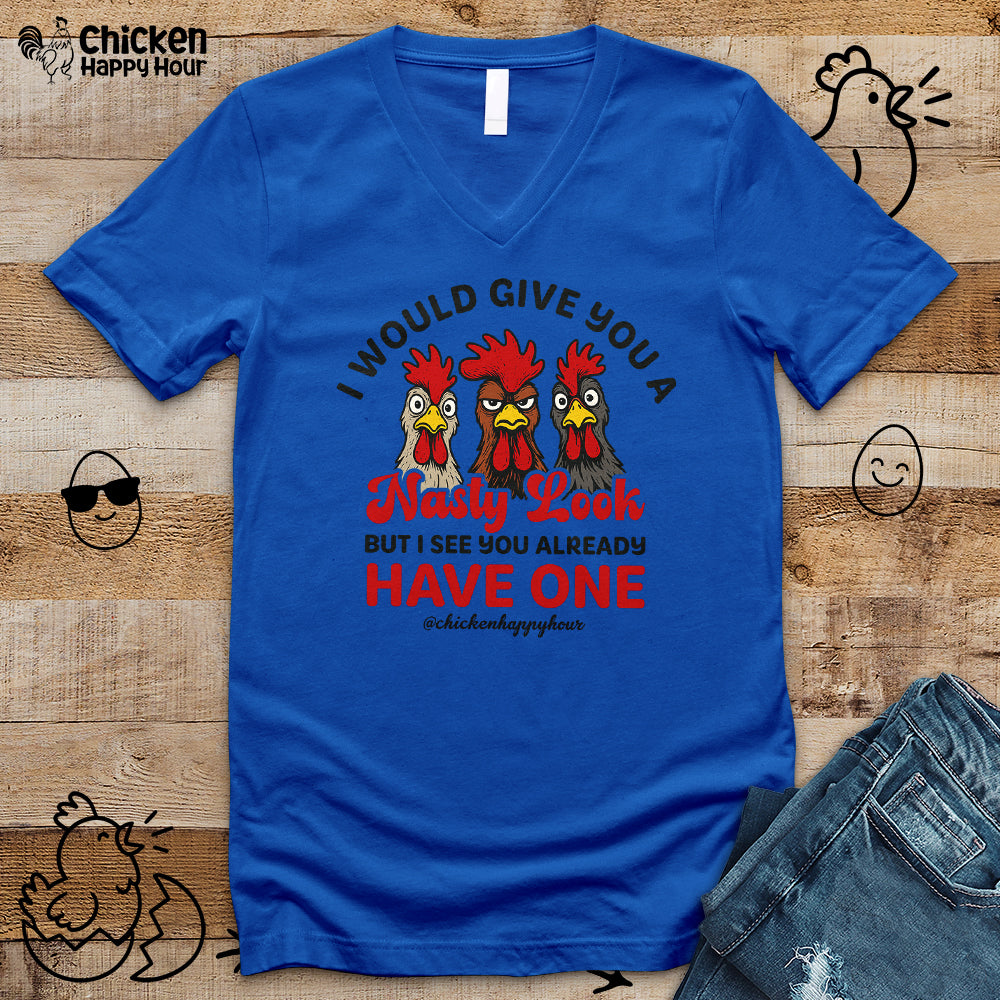 I Would Give You A Nasty Look V-Neck Tee