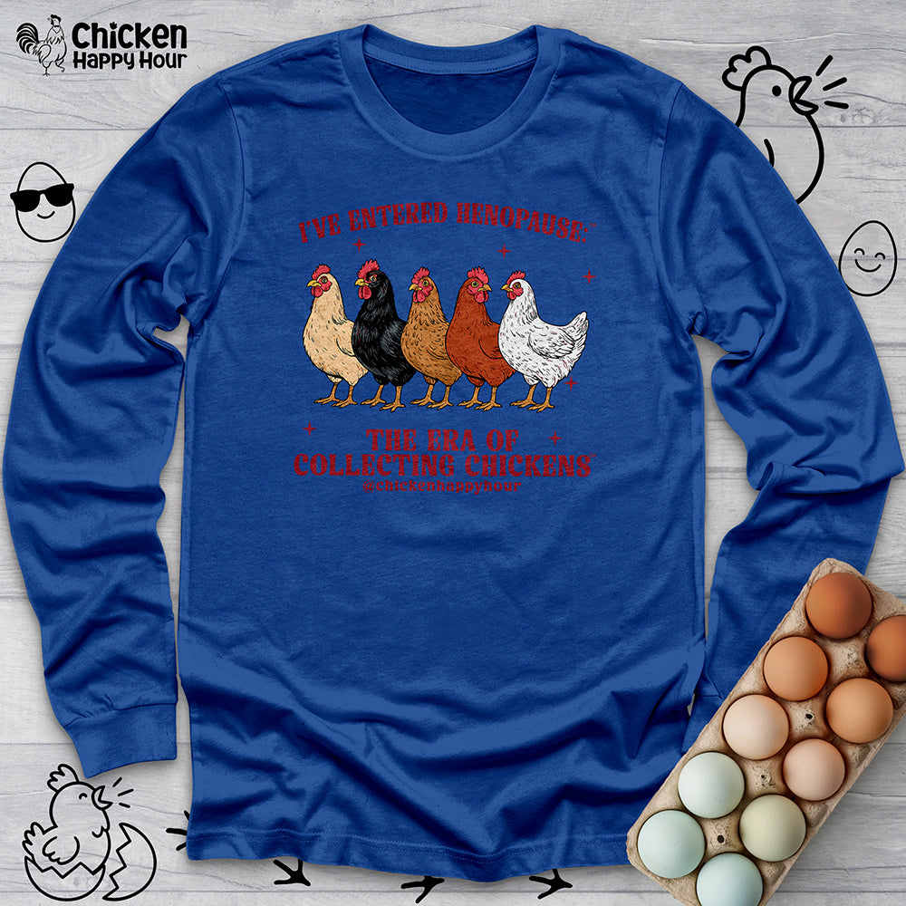 I’ve Entered Henopause™  Long Sleeve Tee