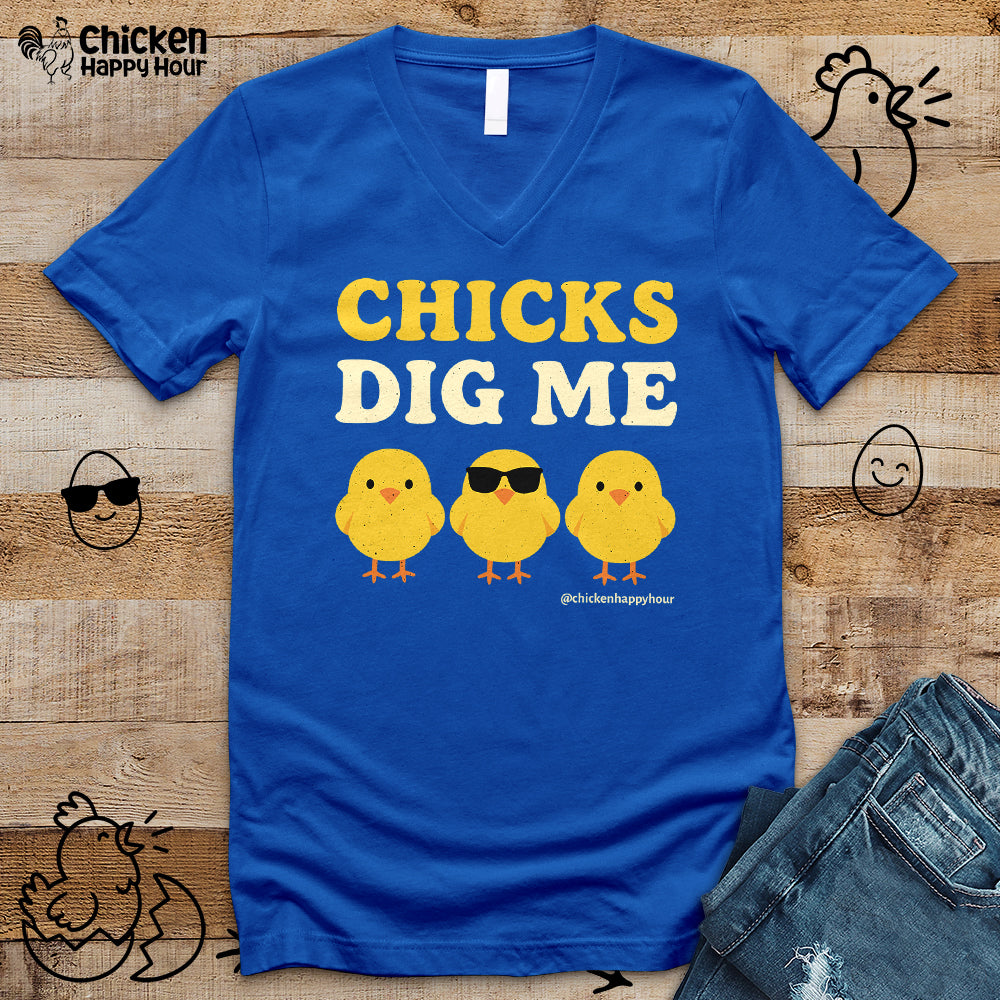 Chicks Dig Me V-Neck Tee