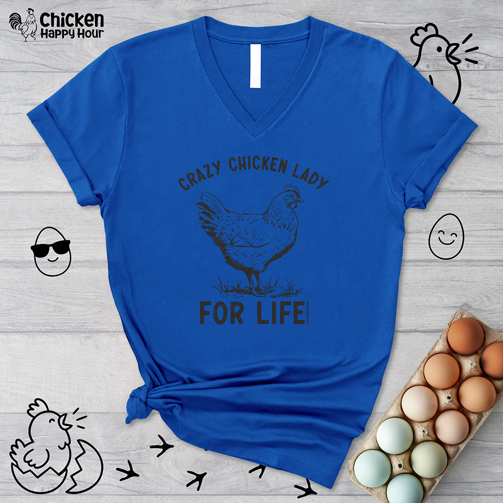 Crazy Chicken Lady For Life V-Neck Tee