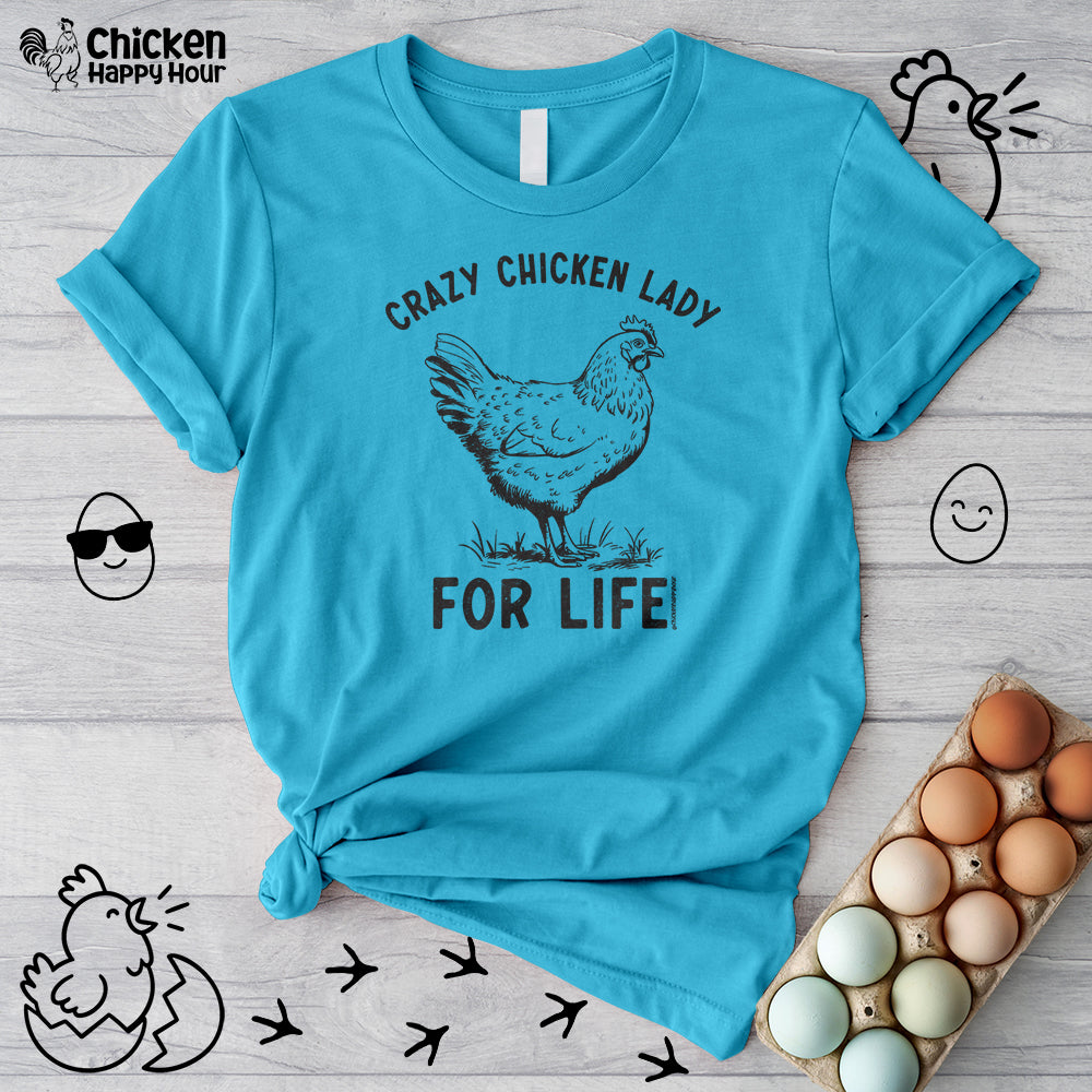 Crazy Chicken Lady For Life Unisex Tee