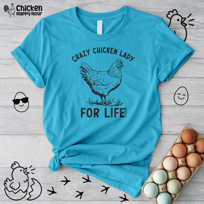 Crazy Chicken Lady For Life Unisex Tee