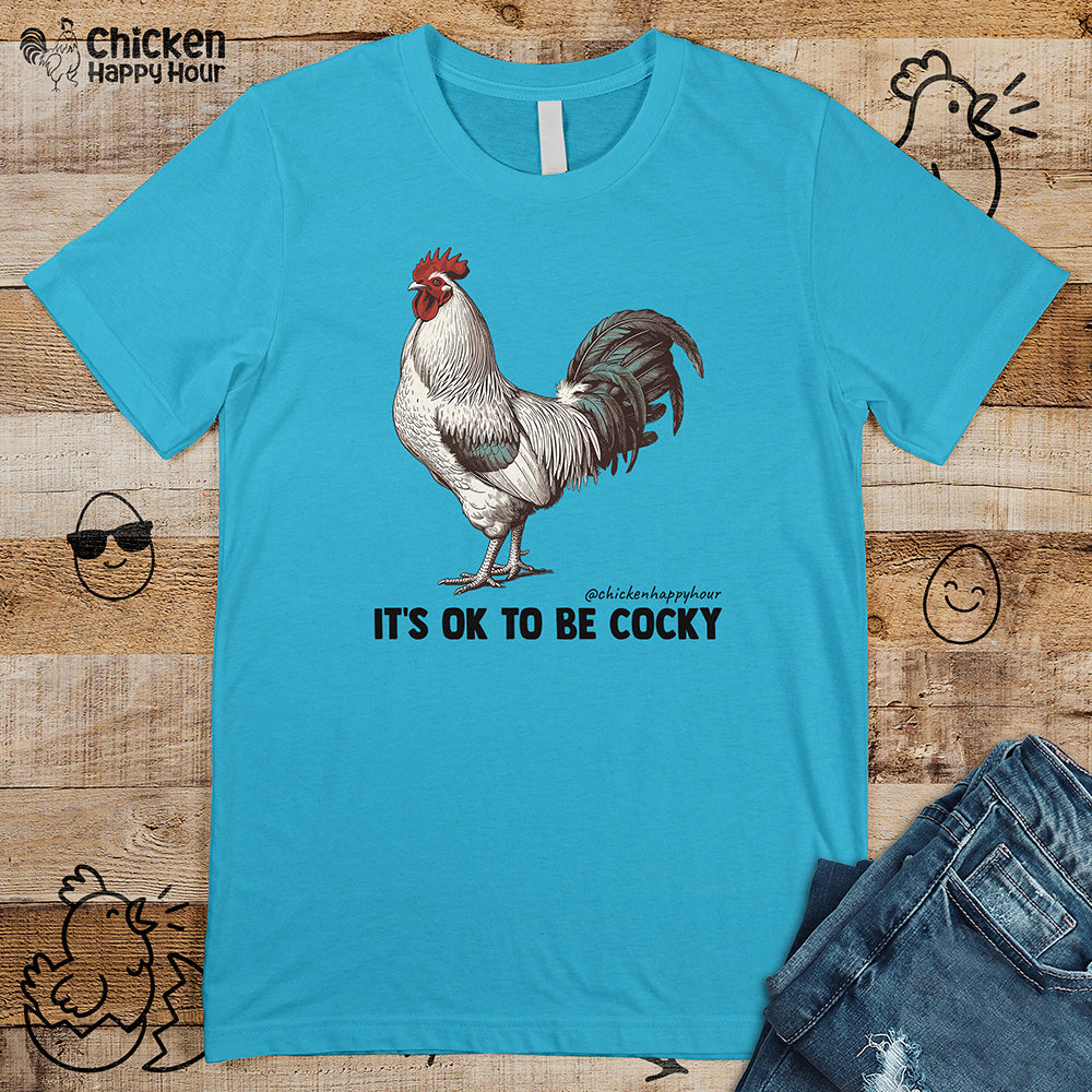 It's Ok To Be Cocky Unisex Tee