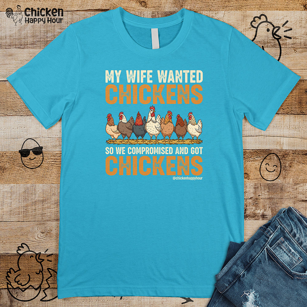 My Wife Wanted Chickens Unisex Tee