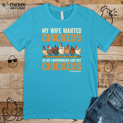 My Wife Wanted Chickens Unisex Tee