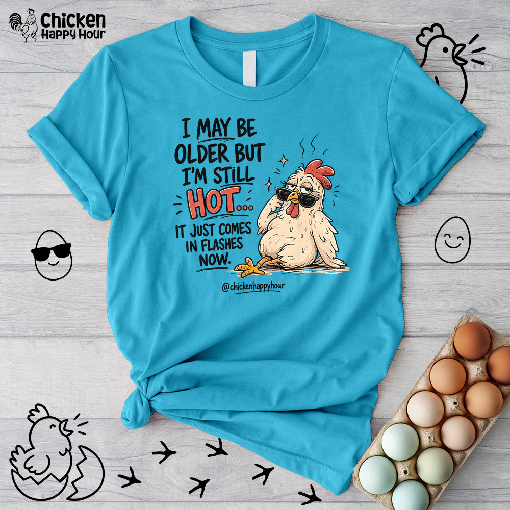 I May be Older Unisex Tee