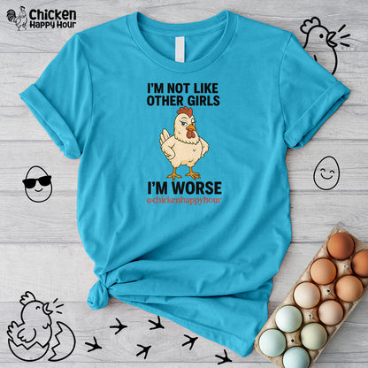I'm Not Like Other Girls I'm Worse Unisex Tee