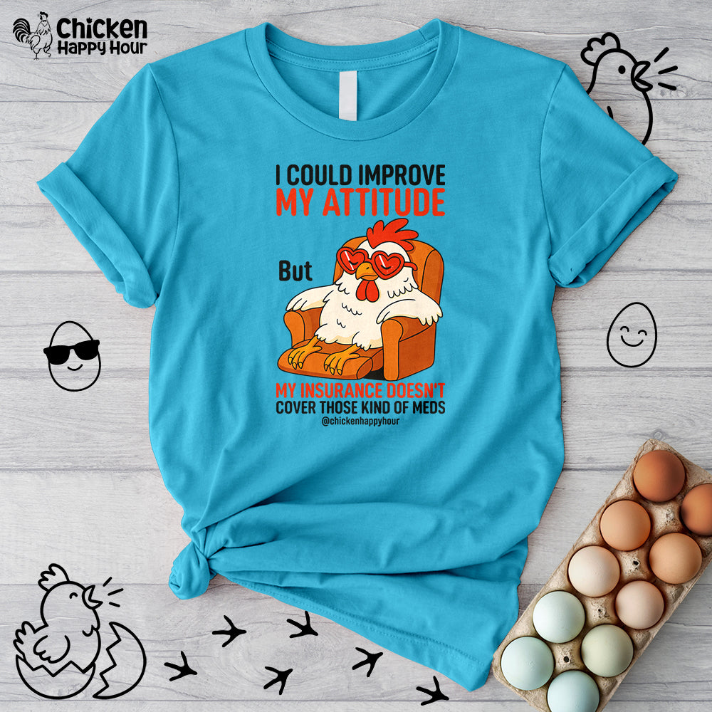 I Could Improve My Attitude Unisex Tee