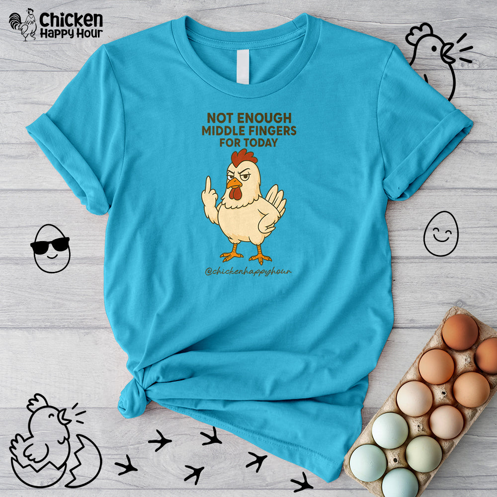 Not Enough Middle Fingers for Today Unisex Tee