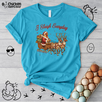 I Sleigh Everyday Unisex Tee