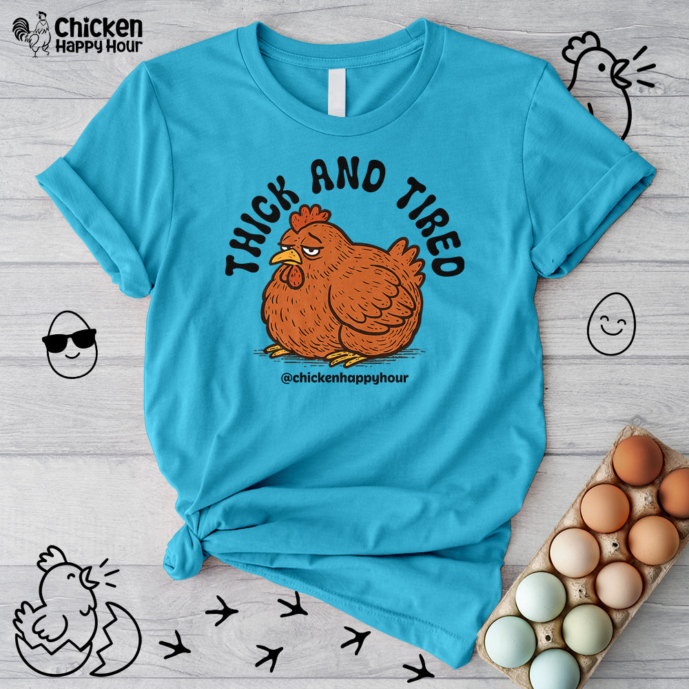 Thick and Tired Unisex Tee