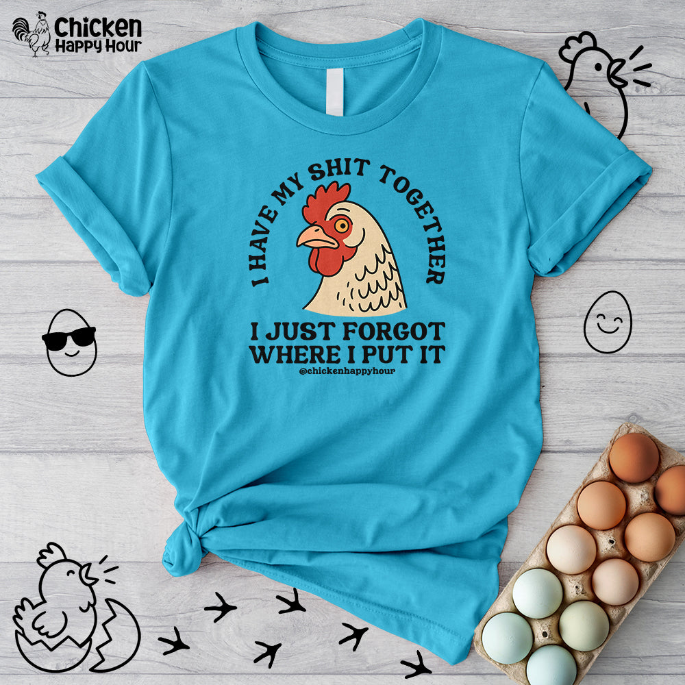 I Have My Shit Together Unisex Tee