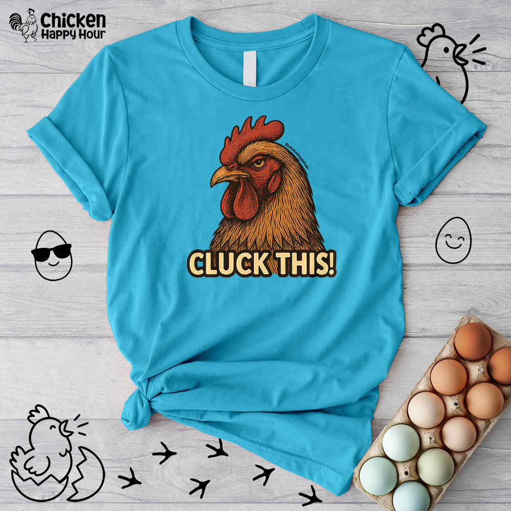 Cluck This! Unisex Tee