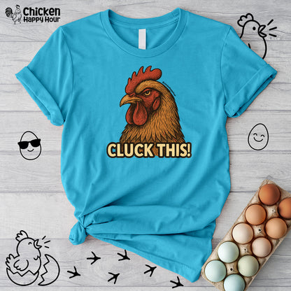 Cluck This! Unisex Tee