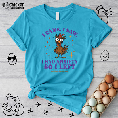 I Came I Saw I Had Anxiety I Left Unisex Tee