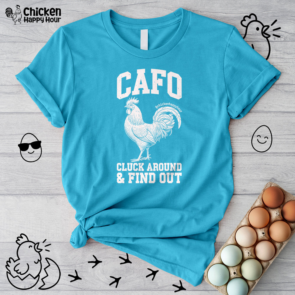 C A F O Cluck Around & Find Out Unisex Tee