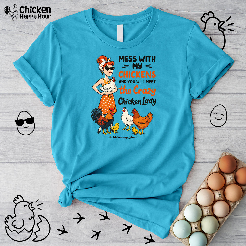 Mess With My Chicken Unisex Tee