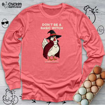 Don't Be a Basic Witch Long Sleeve