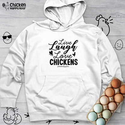 Live Laugh Love Chickens Hooded Sweatshirt