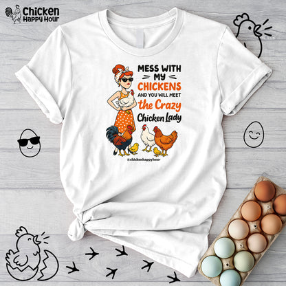Mess With My Chicken Unisex Tee