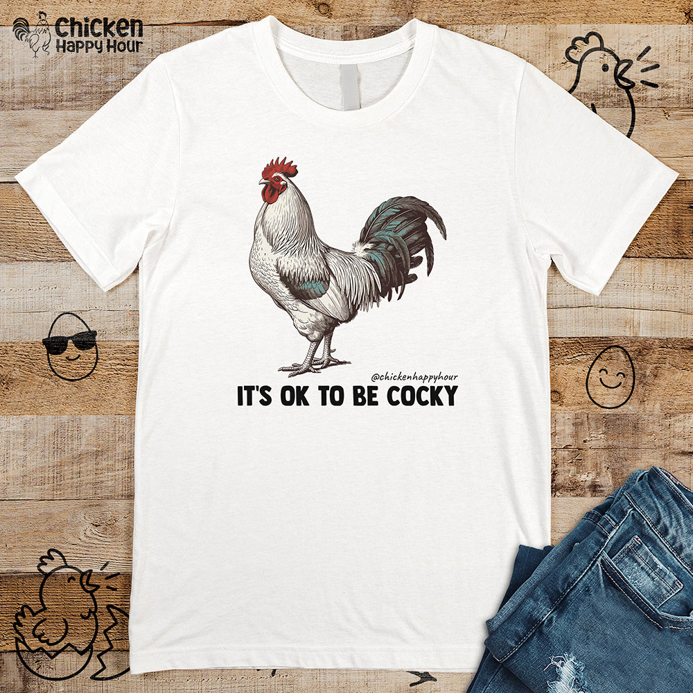 It's Ok To Be Cocky Unisex Tee