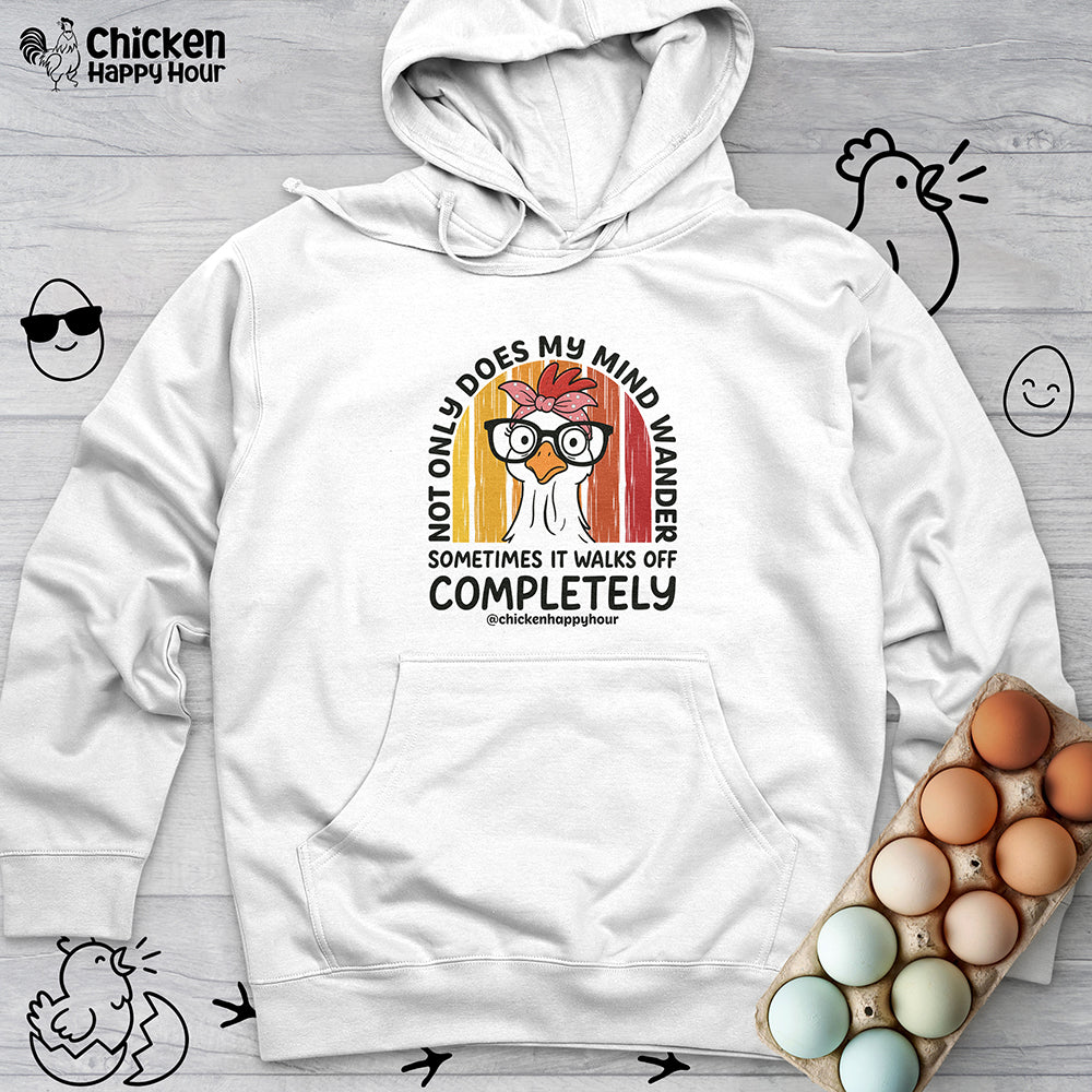 Not Only Does My Mind Hooded Sweatshirt