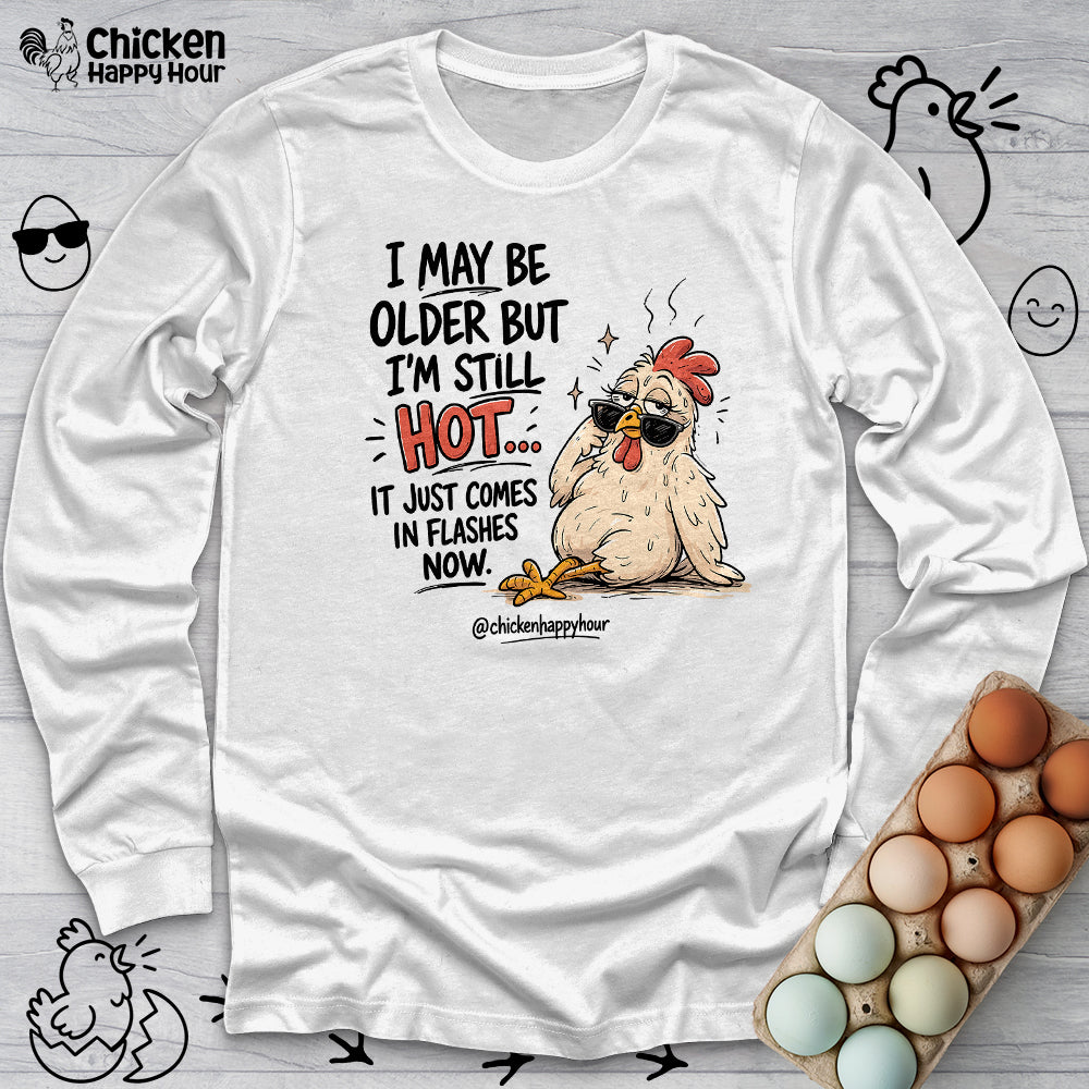 I May be Older Long Sleeve