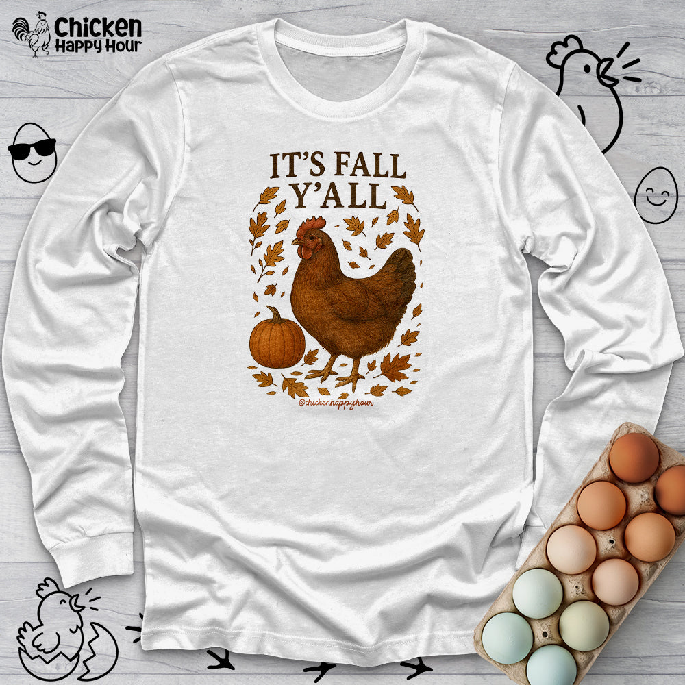 It's Fall Y'all Long Sleeve