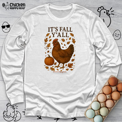 It's Fall Y'all Long Sleeve