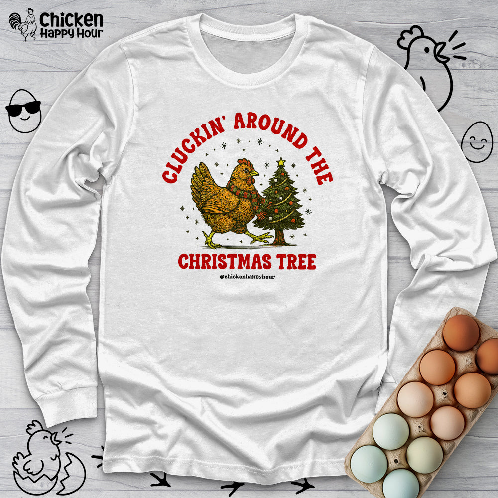 Cluckin' Around The Christmas Tree Long Sleeve