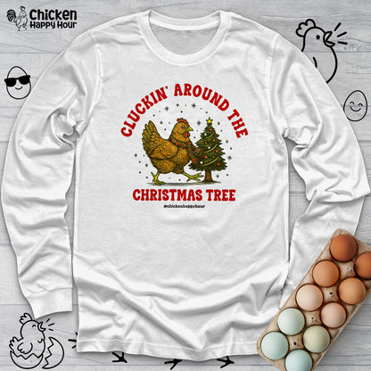 Cluckin' Around The Christmas Tree Long Sleeve