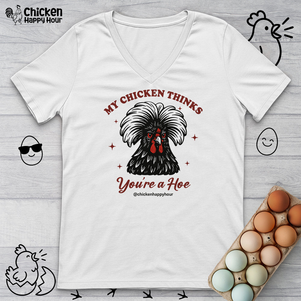 My Chicken Thinks V-Neck Tee