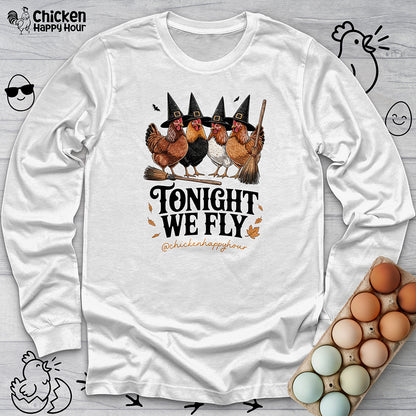 Tonight We Fly Long Sleeve