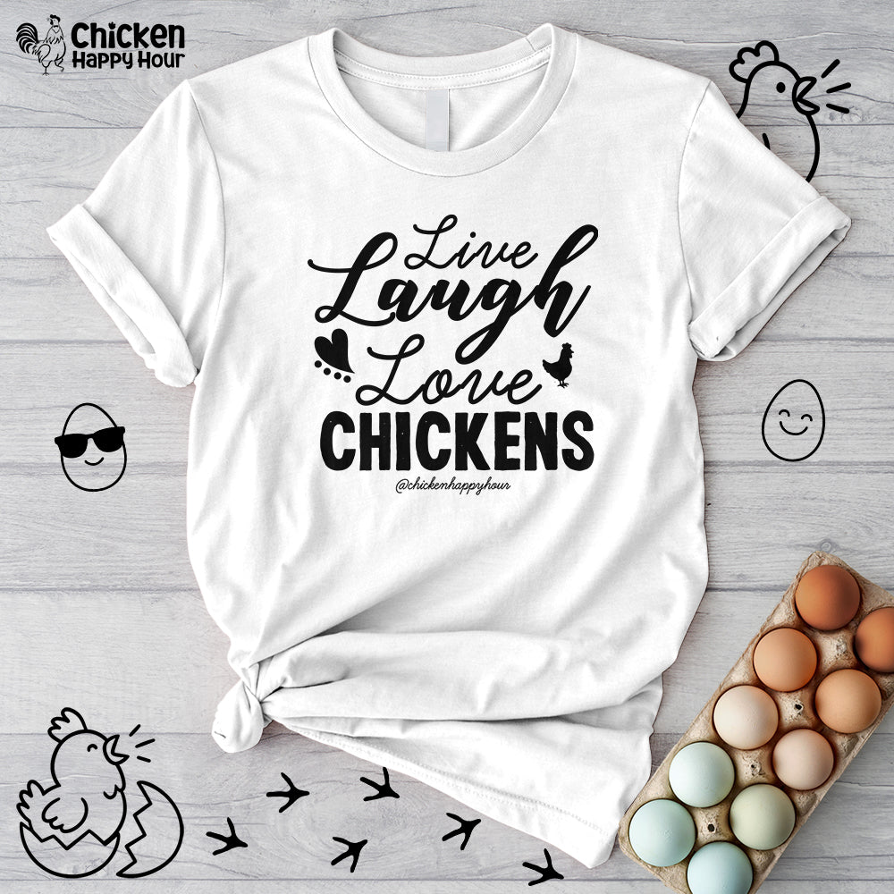 Live Laugh Love Chickens Unisex Tee