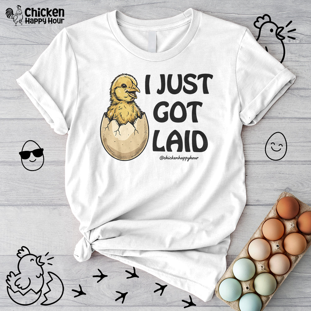 I Just Got Laid Unisex Tee