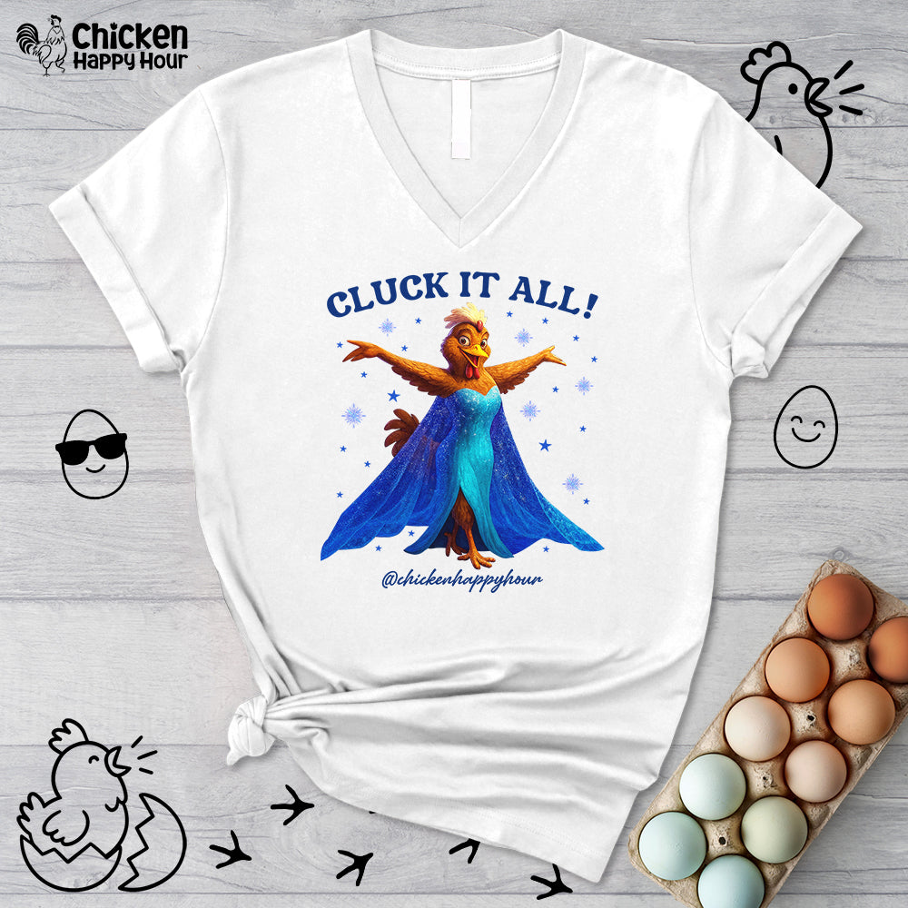 Cluck It All! V-Neck Tee