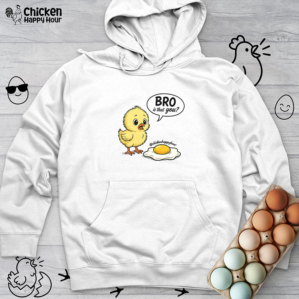 Bro Is That You Hooded Sweatshirt