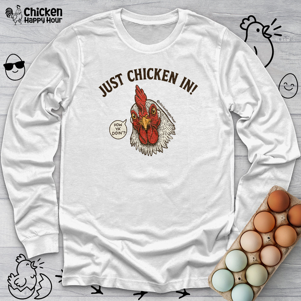 Just Chicken in! Long Sleeve