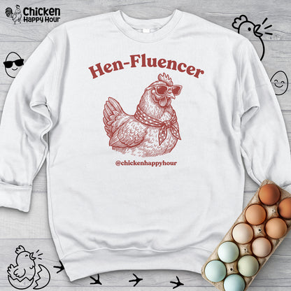 Hen-Fluencer Sweatshirt