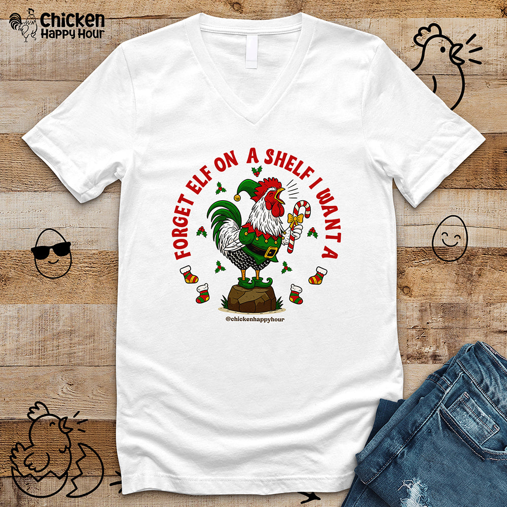 Forget Elf on a Shelf I Want A  V-Neck Tee