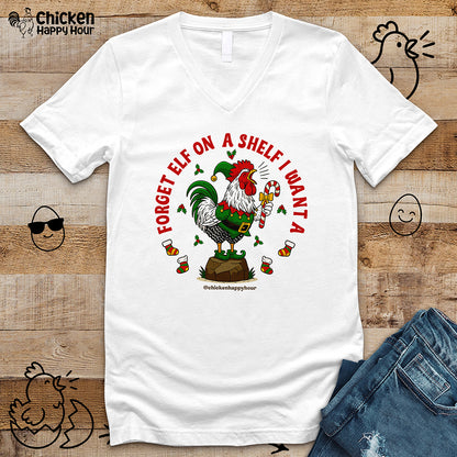 Forget Elf on a Shelf I Want A  V-Neck Tee