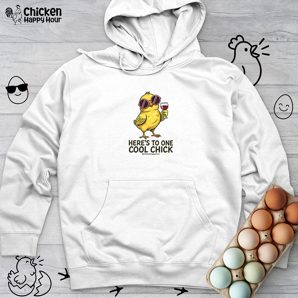 Here’s To One Cool Chick Hooded Sweatshirt