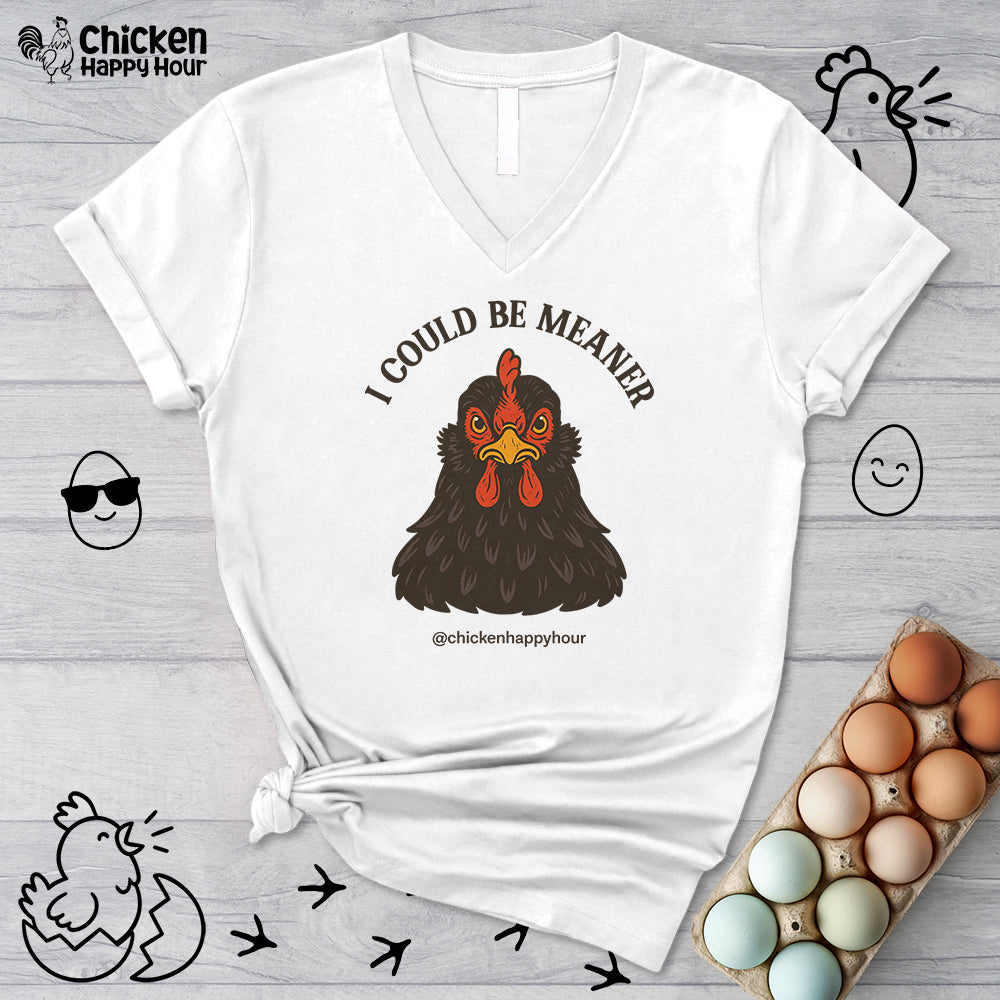 I Could be Meaner V-Neck Tee